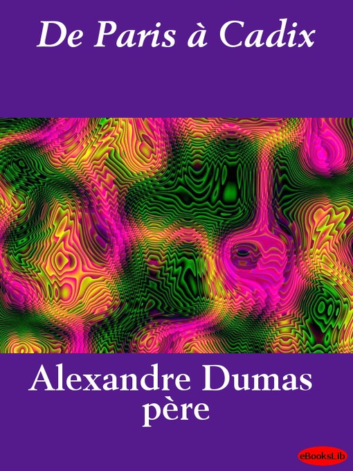 Title details for De Paris à Cadix by Alexandre Dumas - Available